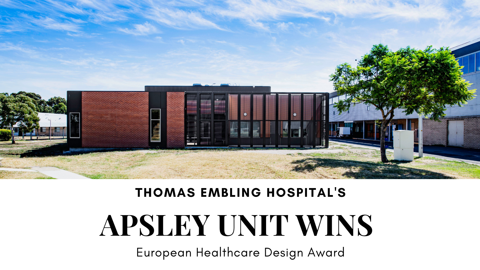 Thomas Embling Hospital's Apsley Unit has won the2020 Mental Health Design Award